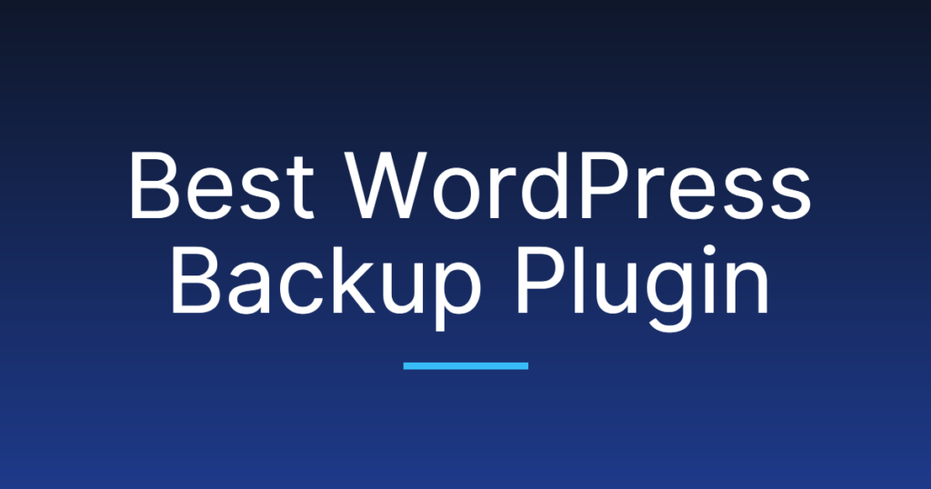7 Best WordPress Backup Plugins in 2026