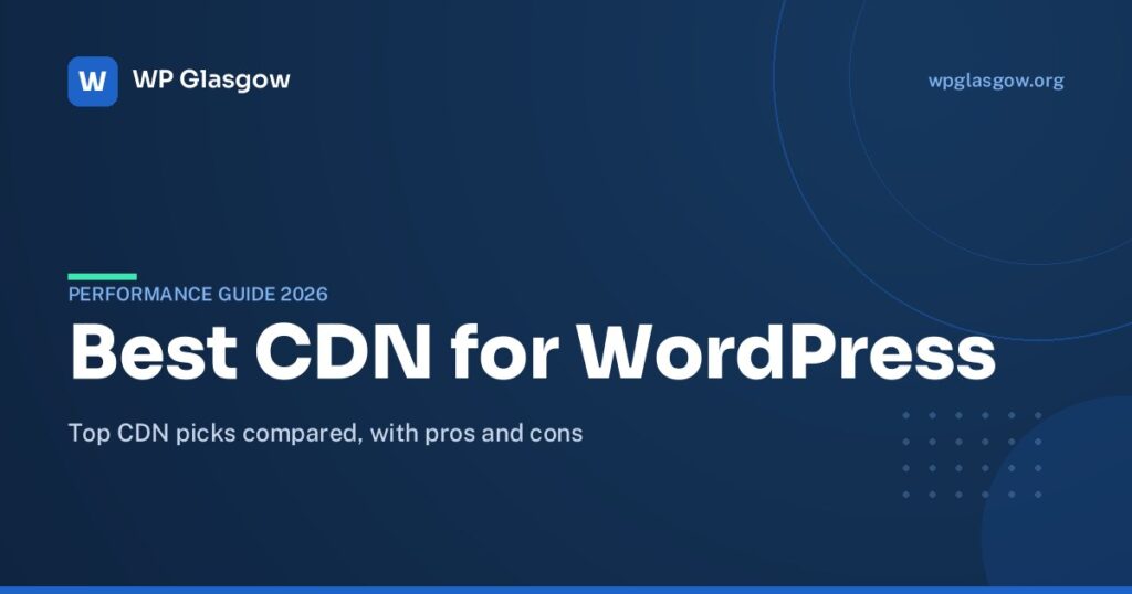 Best CDN for Your WordPress Website in 2026 (7 Options Compared)